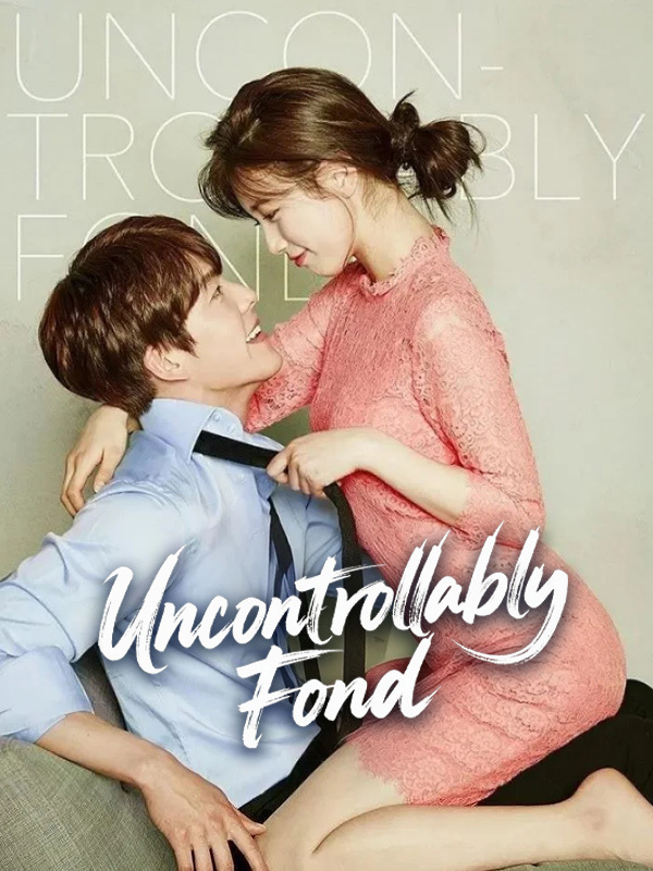 Uncontrollably Fond