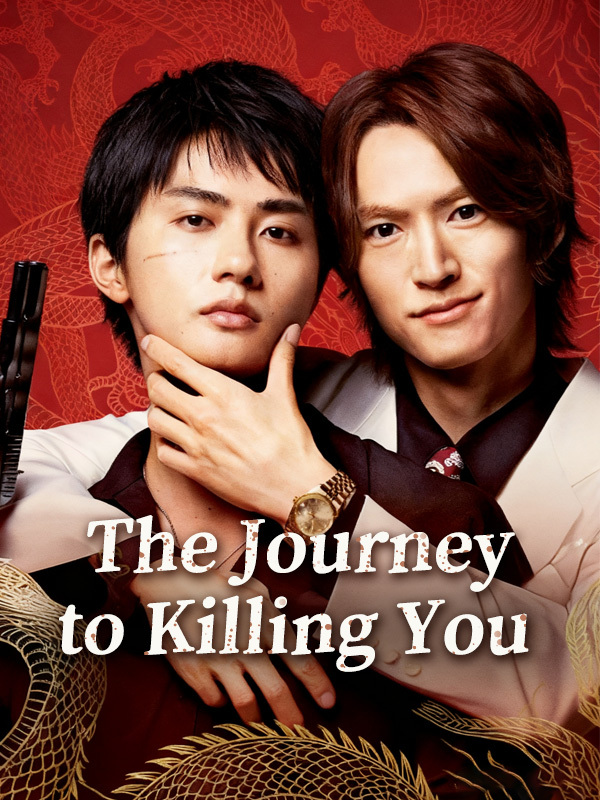 The Journey to Killing You