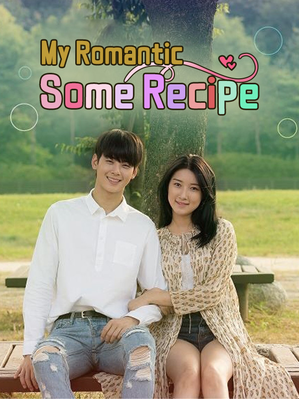 My Romantic Some Recipe