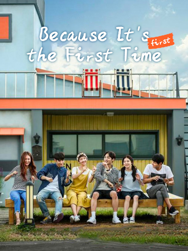 Because It's the First Time