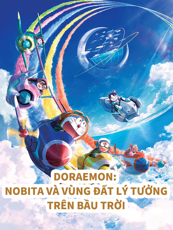 Doraemon: Nobita Và Vùng Đất Lý Tưởng Trên Bầu Trời