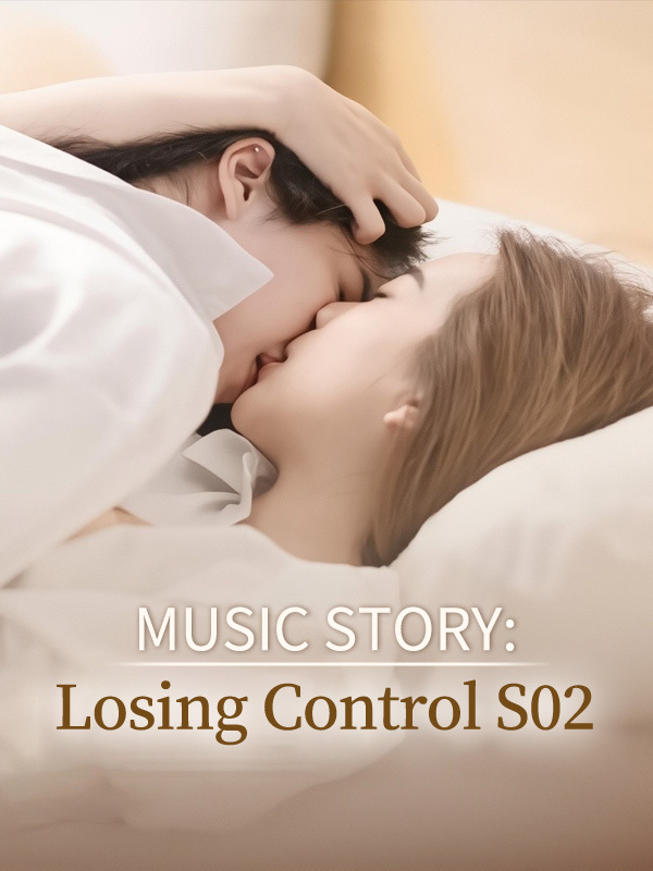 MUSIC STORY: Losing Control S02