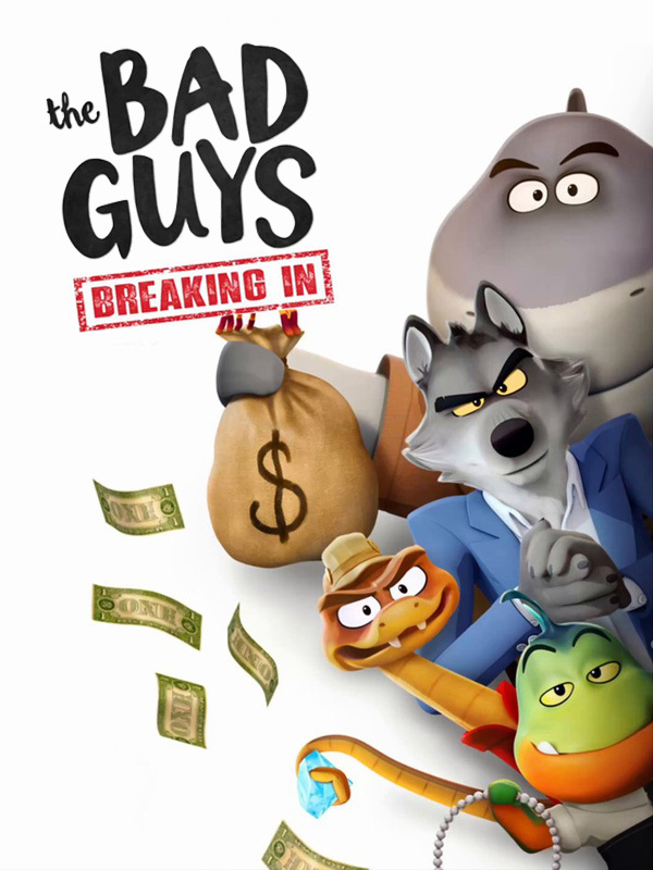 The Bad Guys: Breaking In