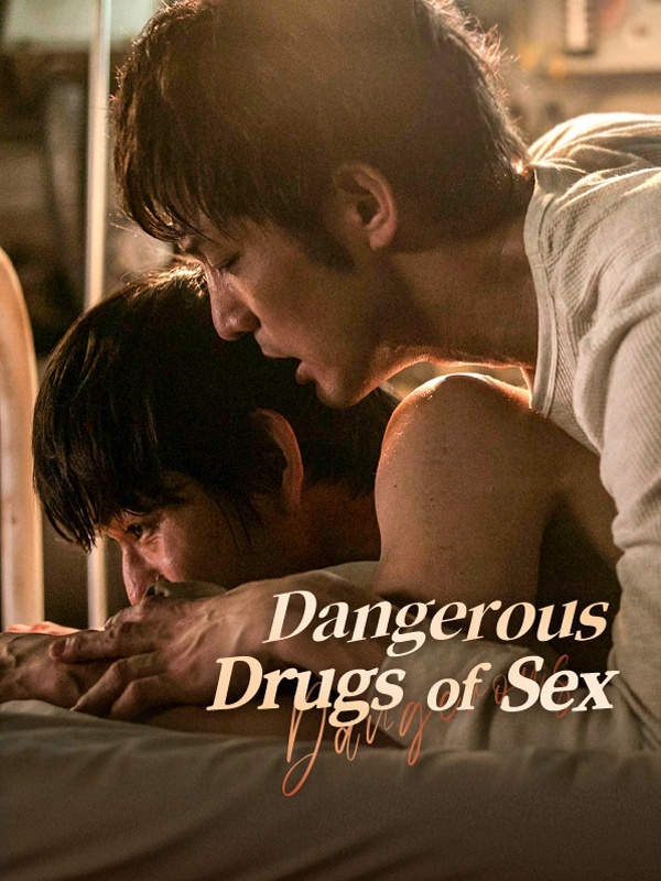 Dangerous Drugs of Sex
