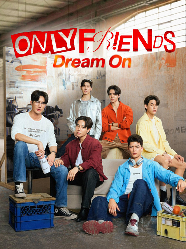 Only Friends: Dream On
