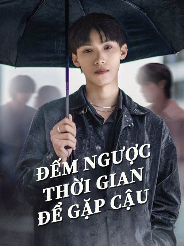 Đếm Ngược Thời Gian Để Gặp Cậu