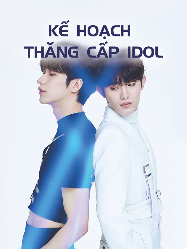 Kế Hoạch Thăng Cấp Idol