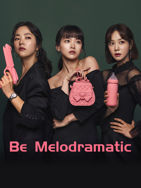 Be Melodramatic
