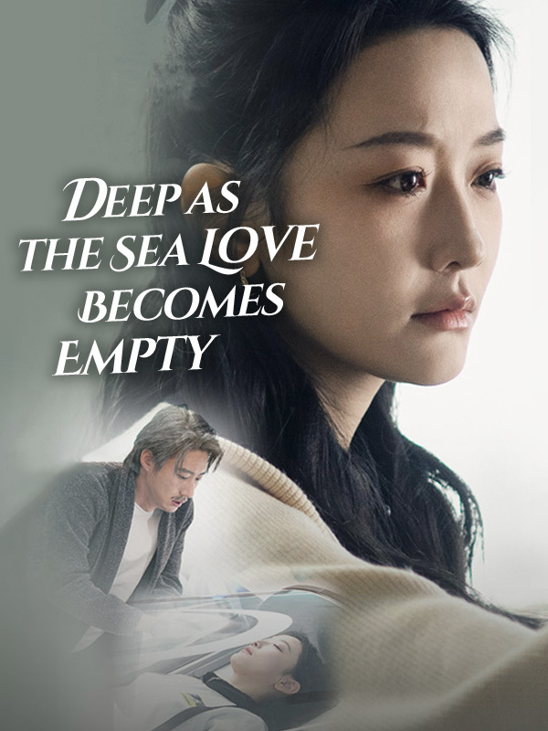 Deep as the Sea Love Becomes Empty