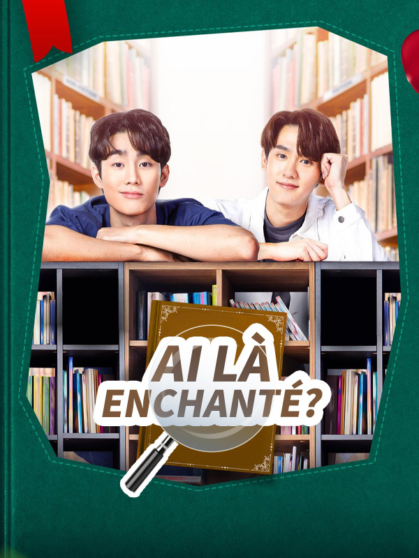 Ai Là Enchanté?