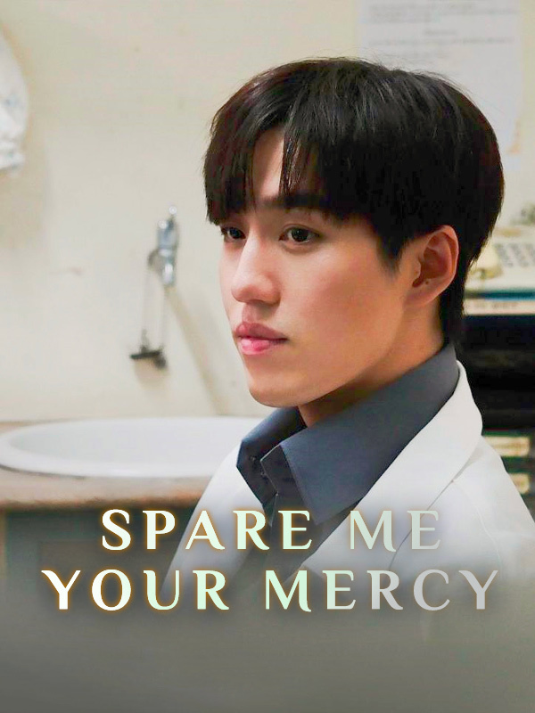 Spare Me Your Mercy