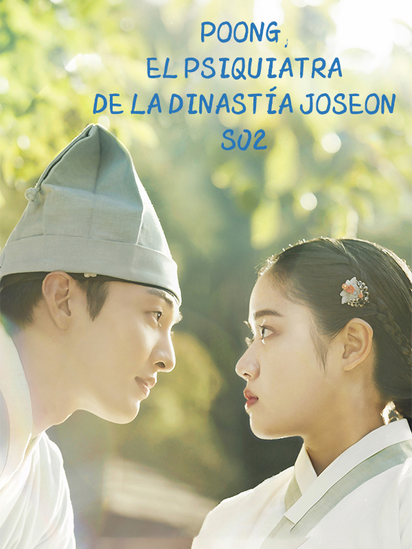 Poong, el psiquiatra de la dinastía Joseon S02