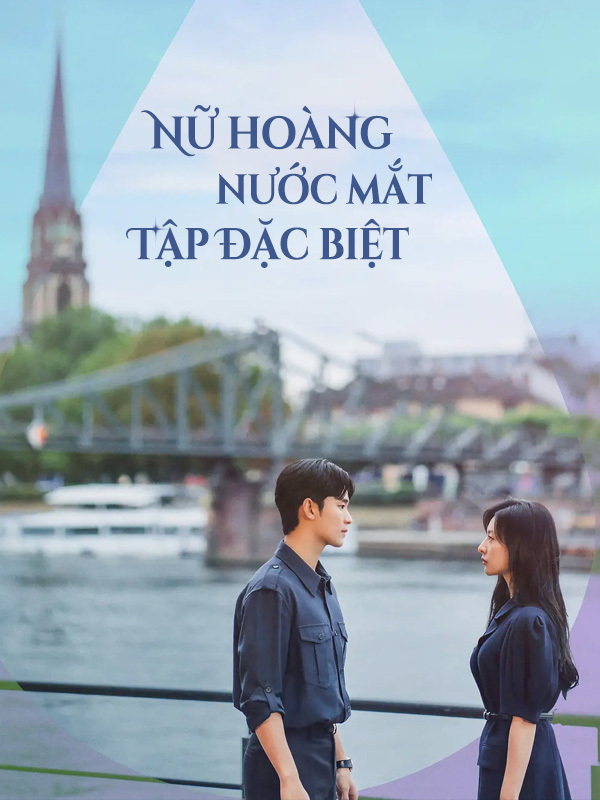 Nữ Hoàng Nước Mắt Tập Đặc Biệt
