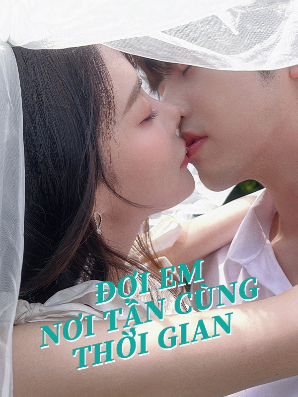Đợi Em Nơi Tận Cùng Thời Gian