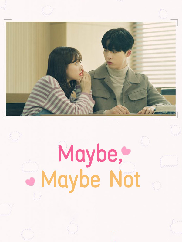 Maybe, Maybe Not