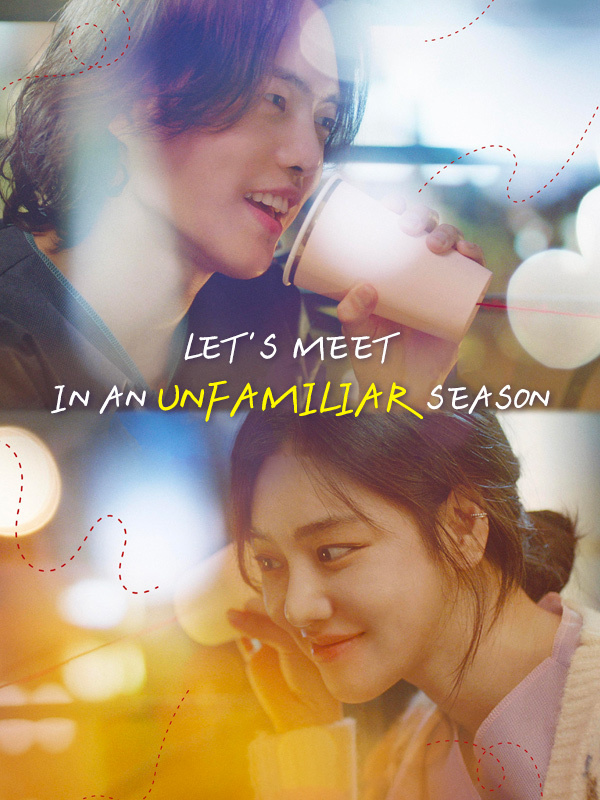 Let's Meet in an Unfamiliar Season