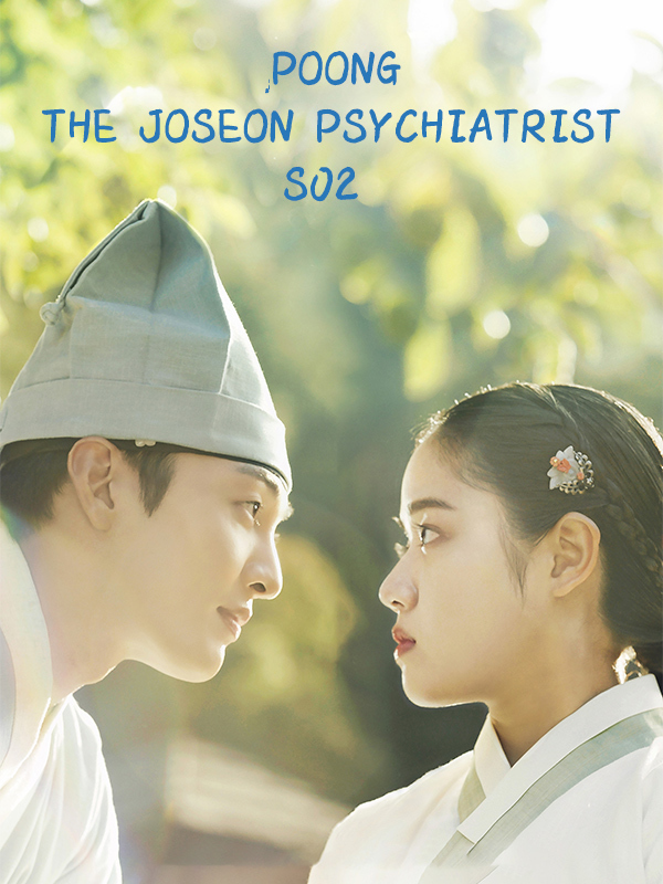 Poong, the Joseon Psychiatrist S02