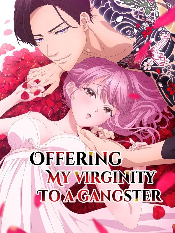 Offering My Virginity to a Gangster (EN SUB)