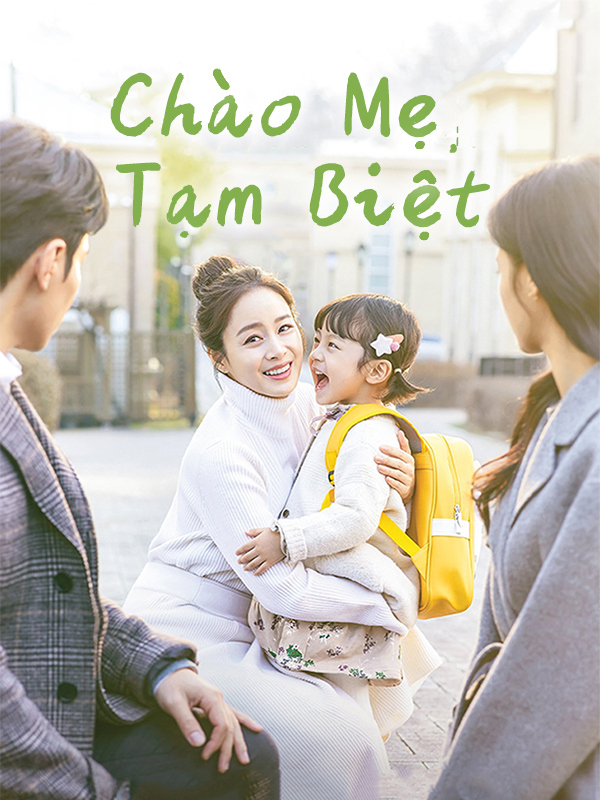 Chào Mẹ, Tạm Biệt