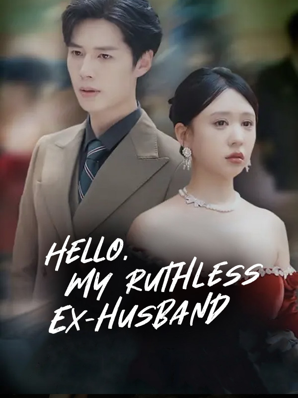 Hello, My Ruthless Ex-husband