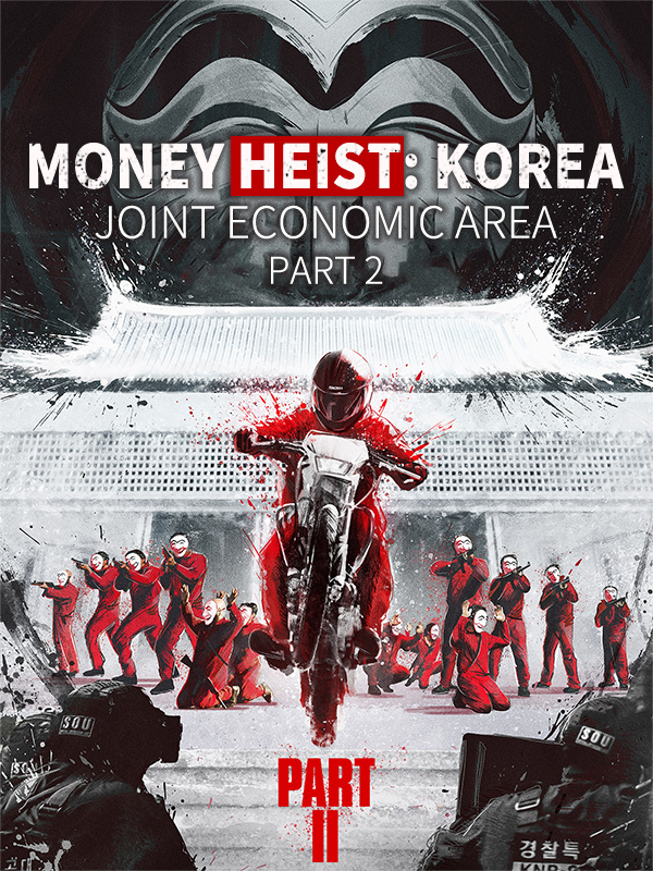 Money Heist: Korea - Joint Economic Area Part 2