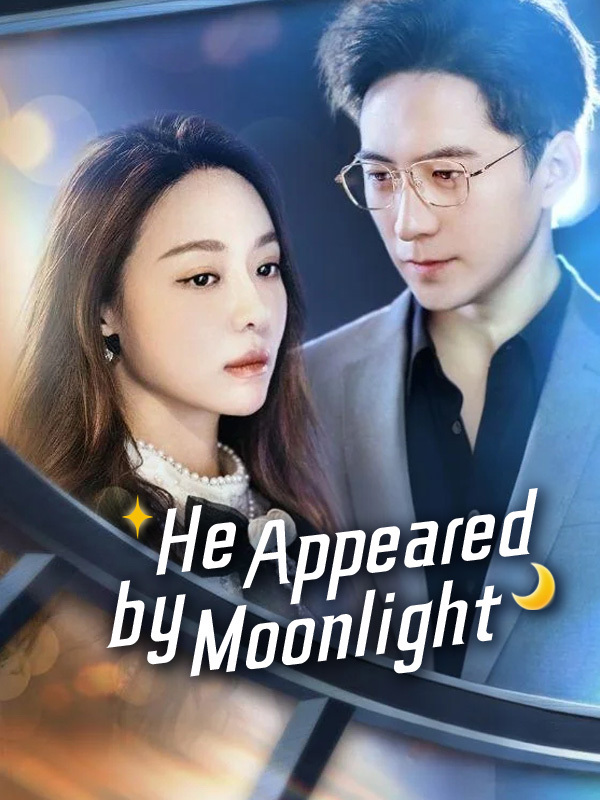 He Appeared by Moonlight