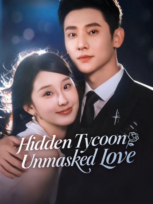 Hidden Tycoon, Unmasked love