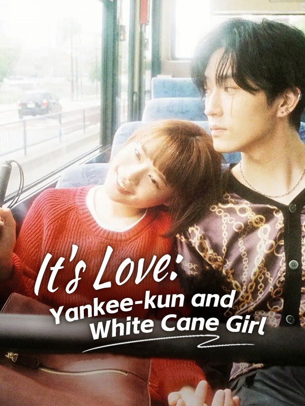 It's Love: Yankee-kun and White Cane Girl