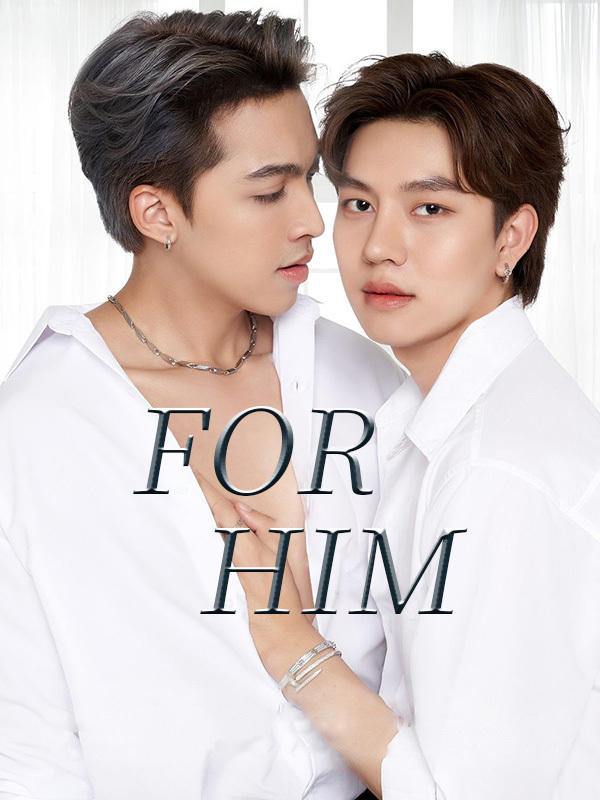 For Him