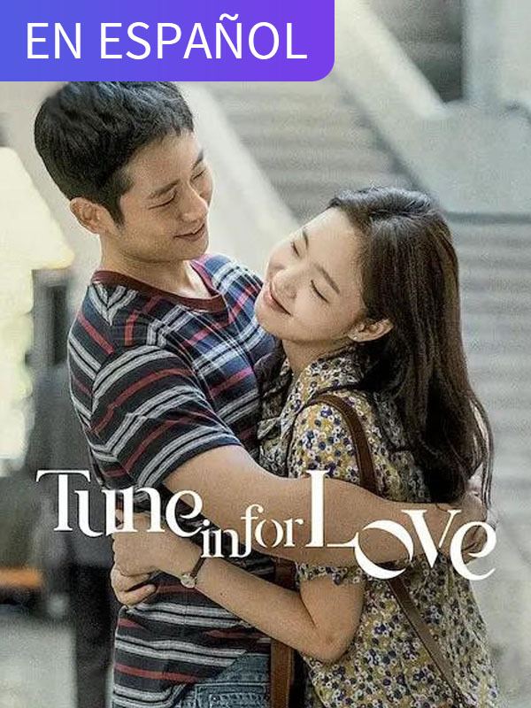 Tune in for Love (in Spanish)