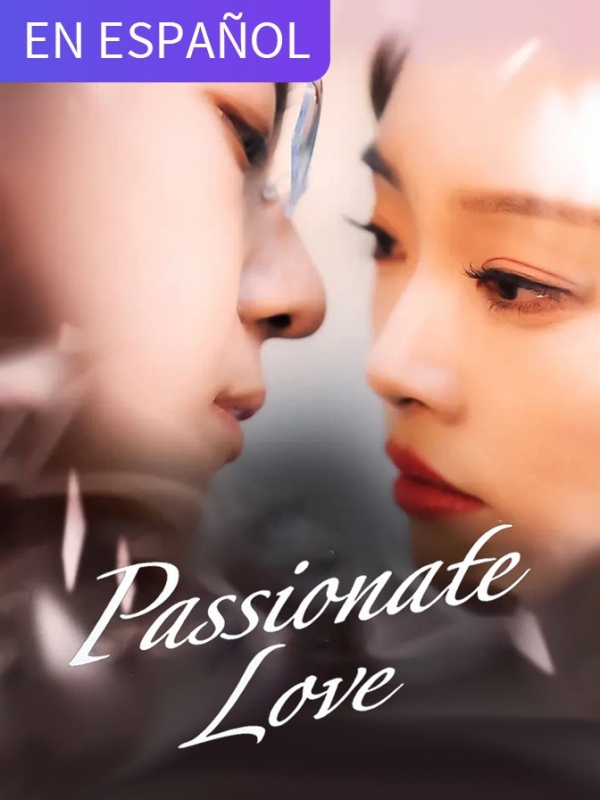 Passionate Love (in Spanish)