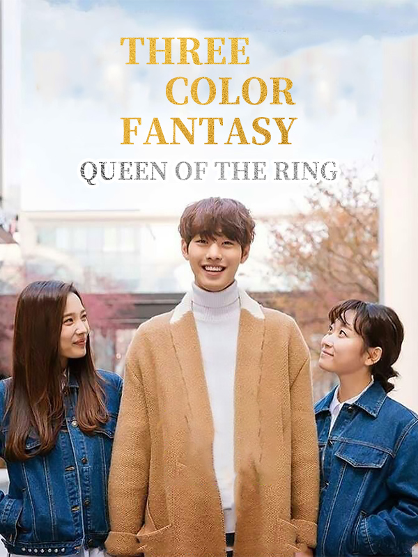 Three Color Fantasy - Queen of the Ring
