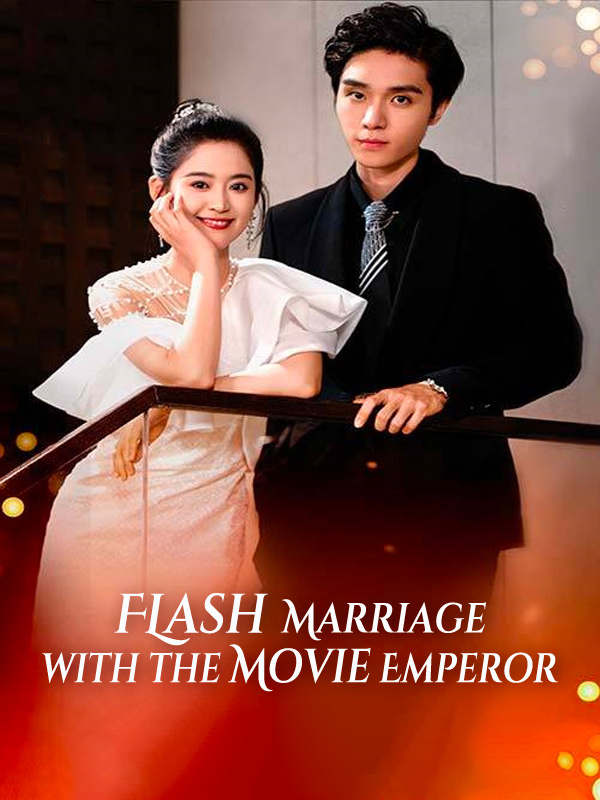 Flash Marriage with the Movie Emperor