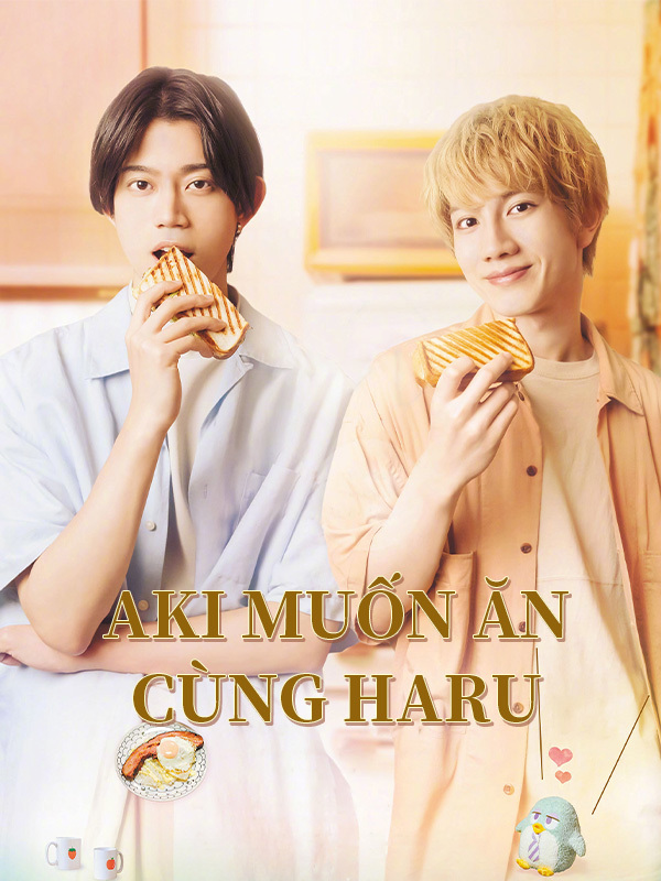 Aki Muốn Ăn Cùng Haru