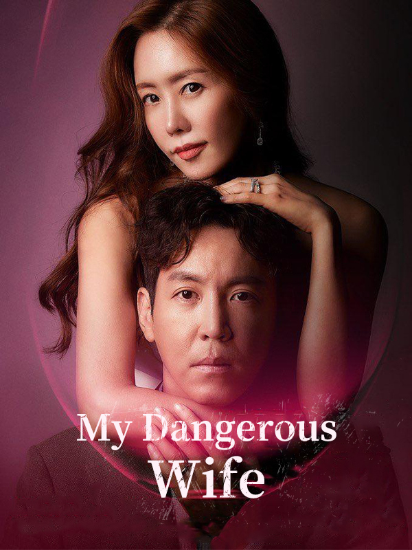 My Dangerous Wife