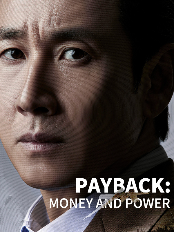 Payback: Money and Power