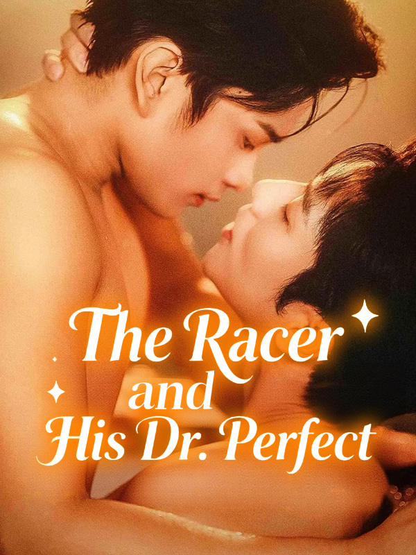 The Racer and His Dr. Perfect