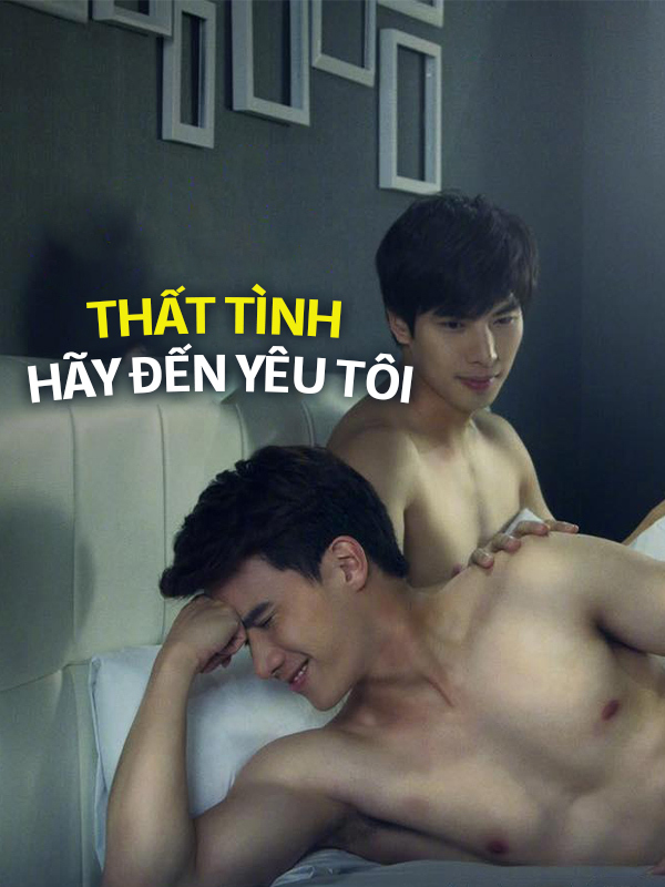 Thất Tình Hãy Đến Yêu Tôi