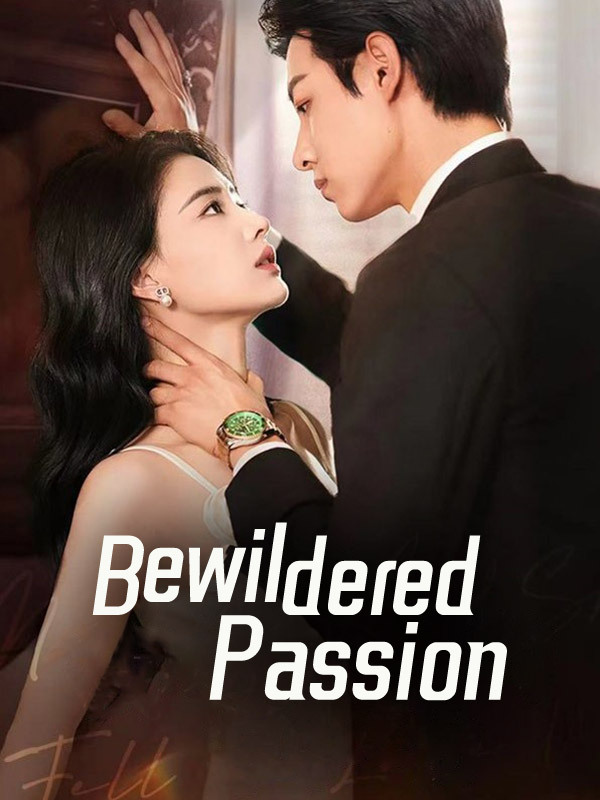 Bewildered Passion