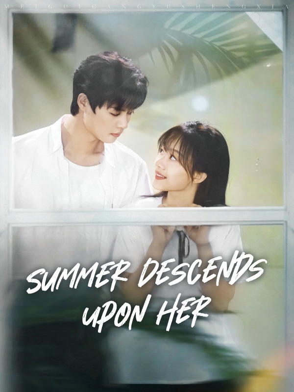 Summer Descends Upon Her