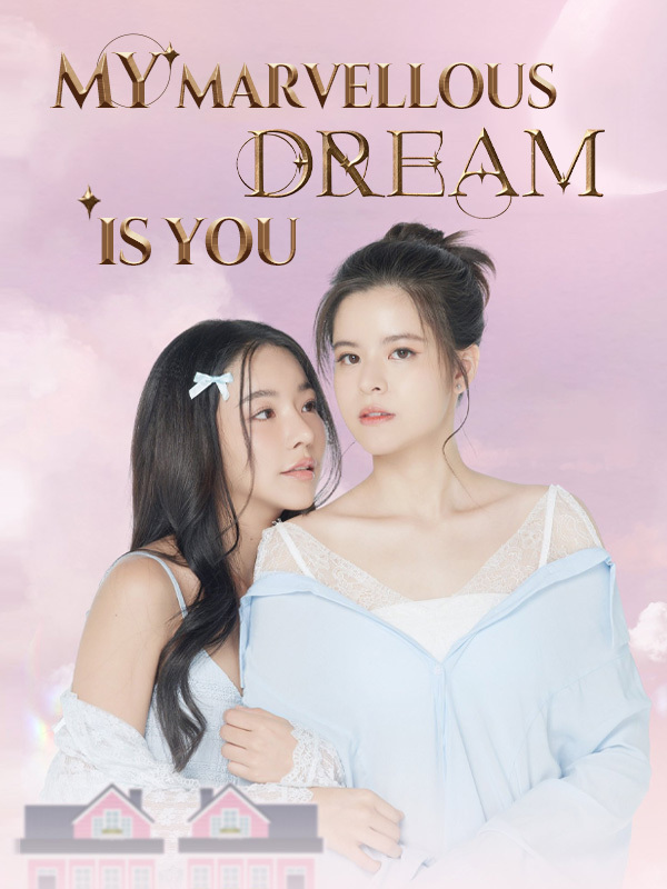 My Marvellous Dream is You