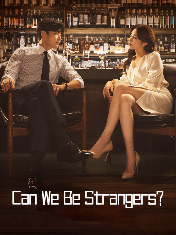 Can We Be Strangers?