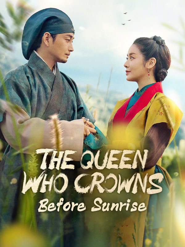 The Queen Who Crowns: Before Sunrise