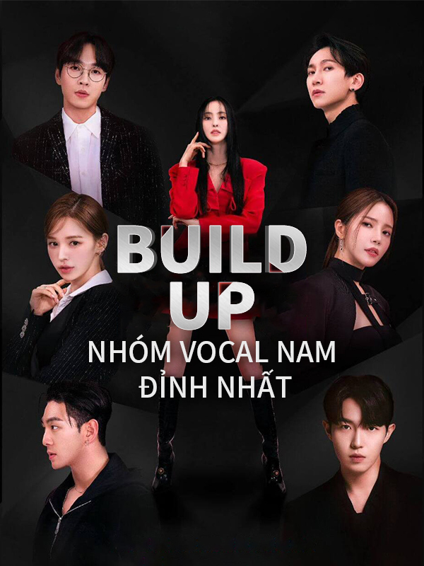 Build Up: Nhóm Vocal Nam Đỉnh Nhất