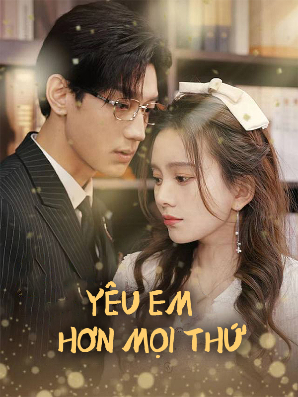 Yêu Em Hơn Mọi Thứ