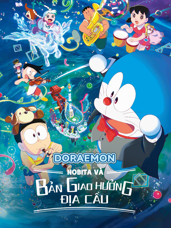 Doraemon: Nobita Và Bản Giao Hưởng Địa Cầu
