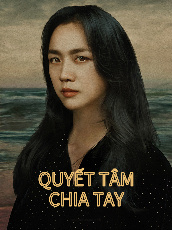 Quyết Tâm Chia Tay 