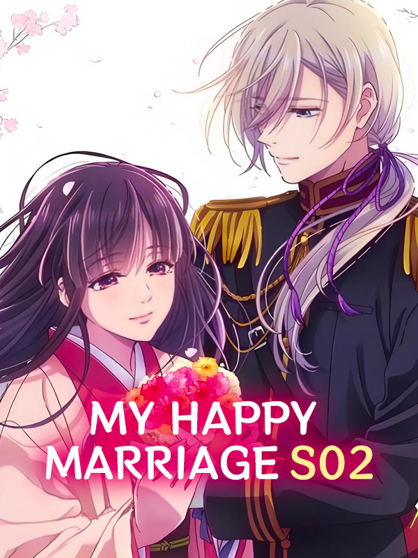 My Happy Marriage S02