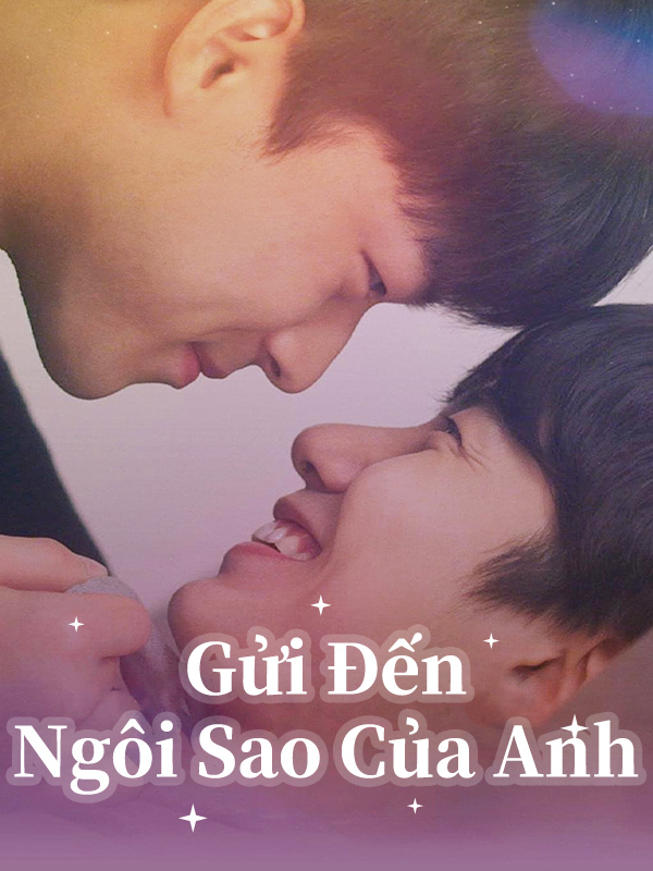 Gửi Đến Ngôi Sao Của Anh Phần 1