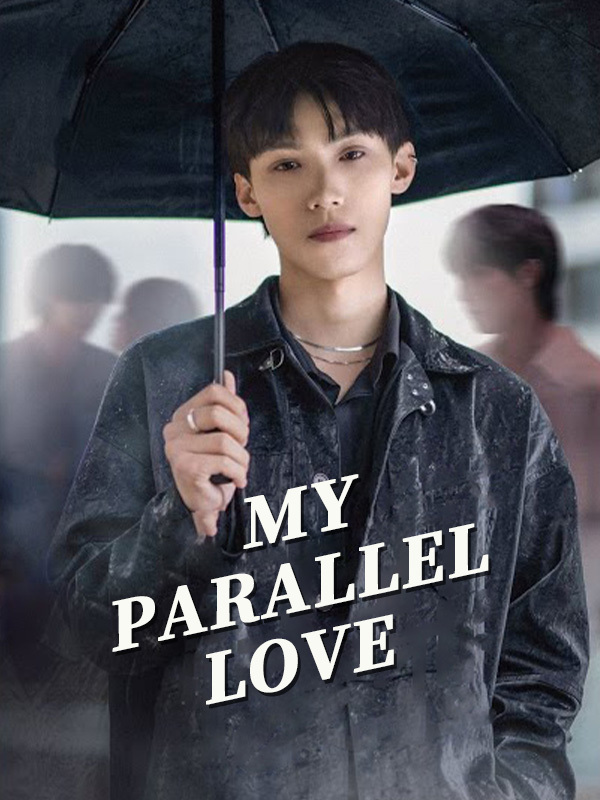 My Parallel Love